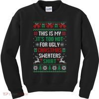 This Is My It's Too Hot For Ugly Christmas Sweaters Shirts Kids Sweatshirt thumb 0