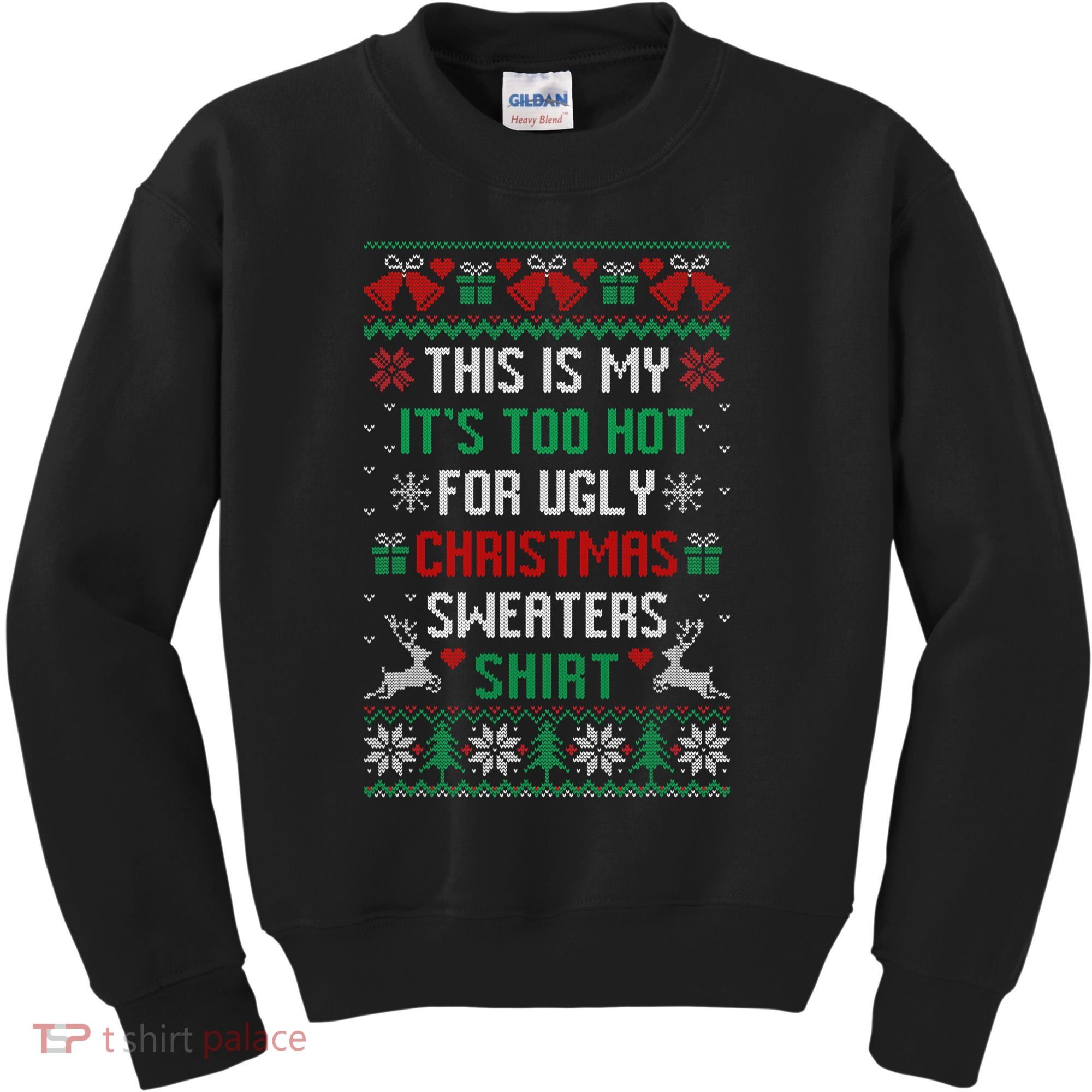 This Is My It's Too Hot For Ugly Christmas Sweaters Shirts Kids Sweatshirt