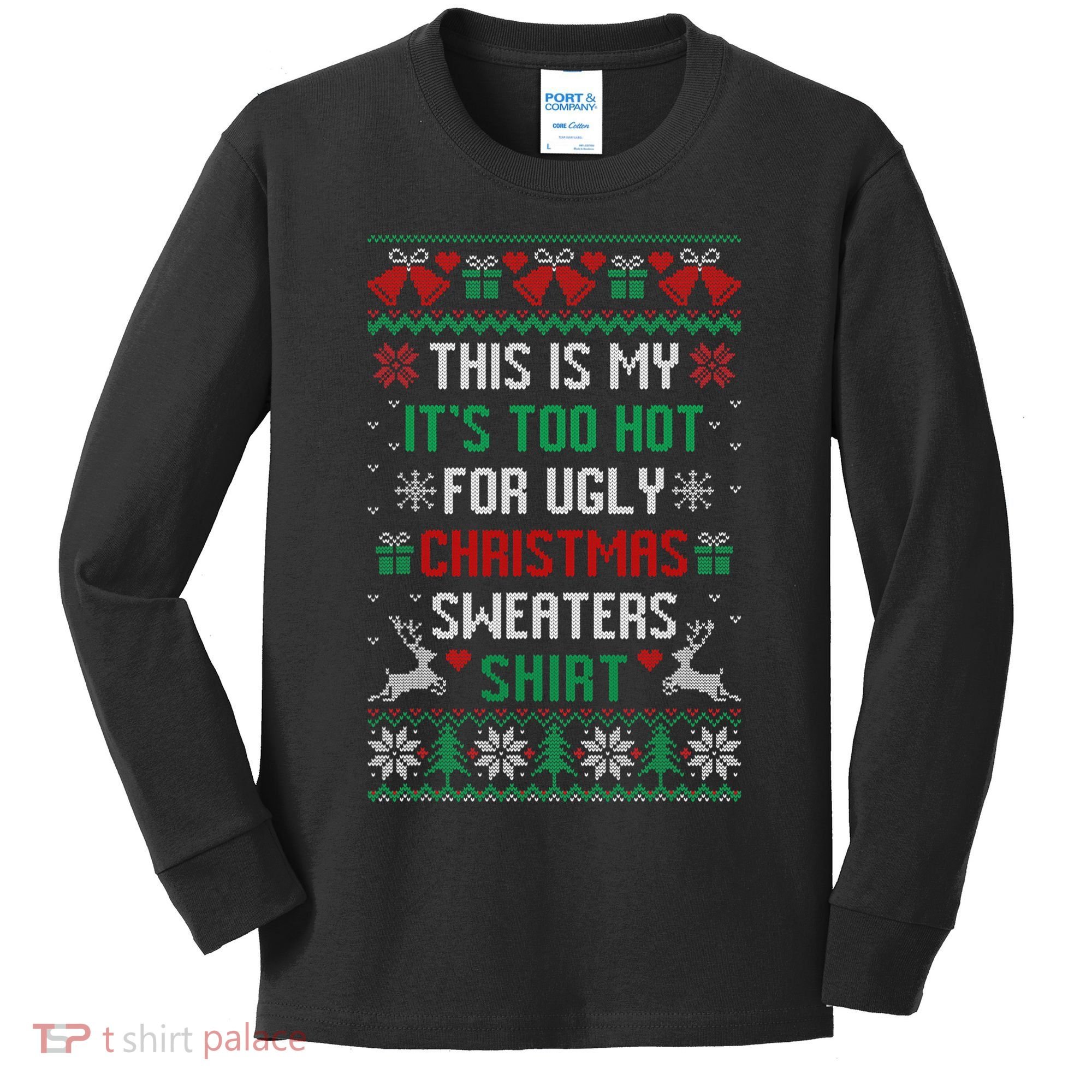 This Is My It's Too Hot For Ugly Christmas Sweaters Shirts Kids Long Sleeve Shirt
