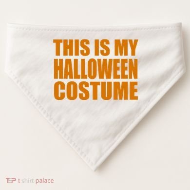 This Is My Halloween Costume Funny USA-Made Doggie Bandana