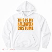 This Is My Halloween Costume Funny Hoodie thumb 0