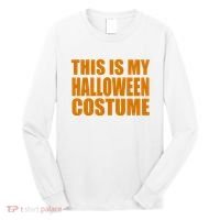 This Is My Halloween Costume Funny Long Sleeve Shirt thumb 0