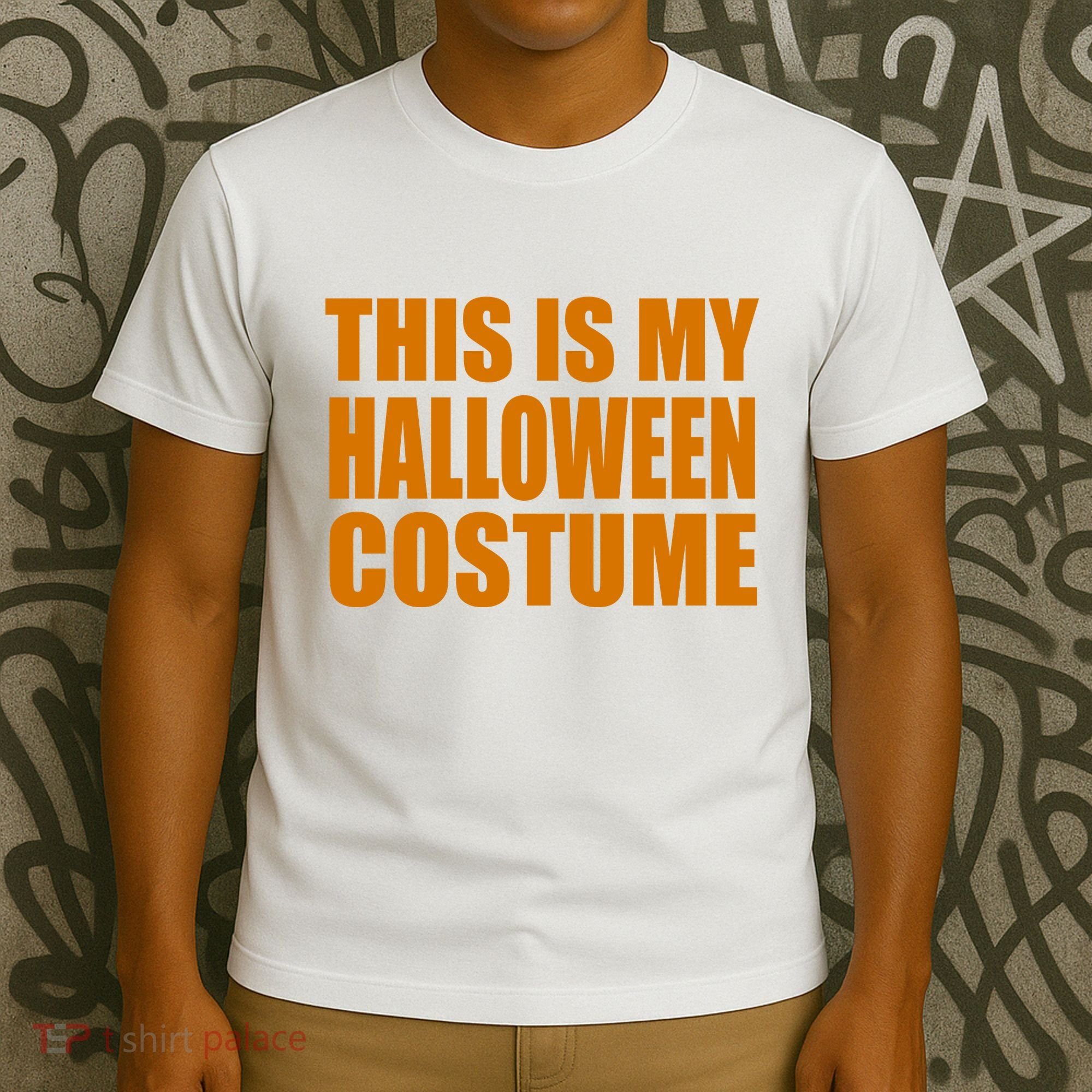 This Is My Halloween Costume Funny T-Shirt