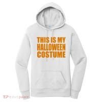 This Is My Halloween Costume Funny Women's Hoodie thumb 0
