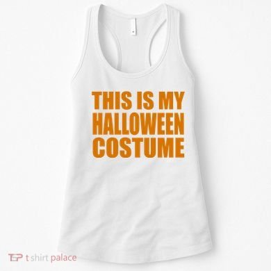 This Is My Halloween Costume Funny Women's Tank Top