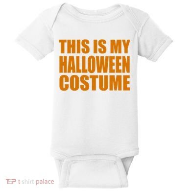 This Is My Halloween Costume Funny Baby Bodysuit