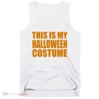 This Is My Halloween Costume Funny Tank Top thumb 0