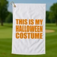 This Is My Halloween Costume Funny Golf Towel thumb 1
