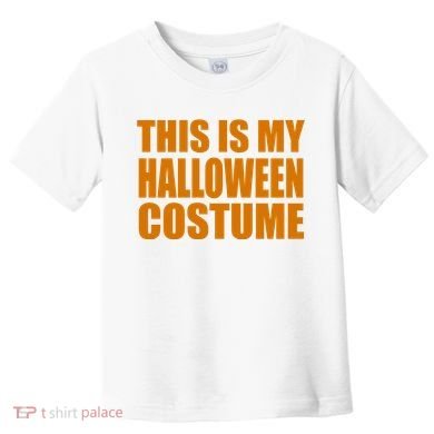 This Is My Halloween Costume Funny Toddler T-Shirt