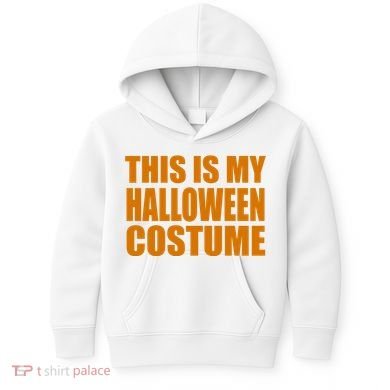 This Is My Halloween Costume Funny Kids Hoodie