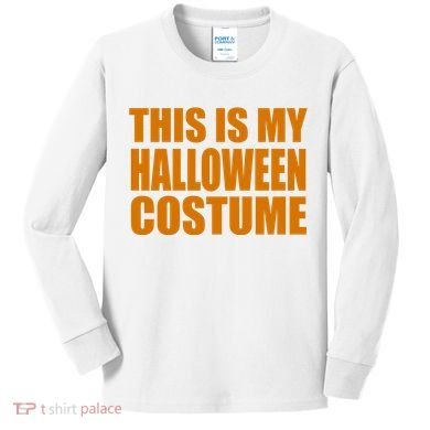 This Is My Halloween Costume Funny Kids Long Sleeve Shirt