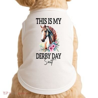This Is My Derby Day Suit Horse Racing Doggie Tank