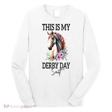 This Is My Derby Day Suit Horse Racing Long Sleeve Shirt