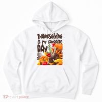 Thanksgiving Is My Favorite Day Turkey Hoodie thumb 0