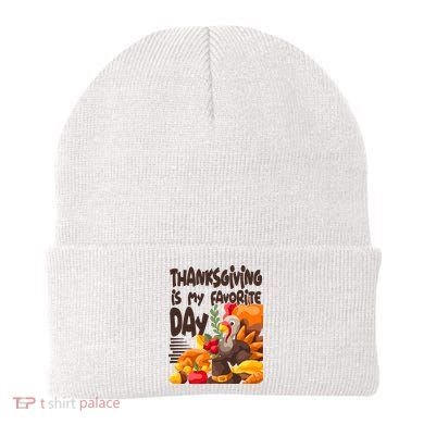 Thanksgiving Is My Favorite Day Turkey Beanie