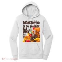 Thanksgiving Is My Favorite Day Turkey Women's Hoodie thumb 0