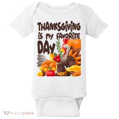 Thanksgiving Is My Favorite Day Turkey Baby Bodysuit
