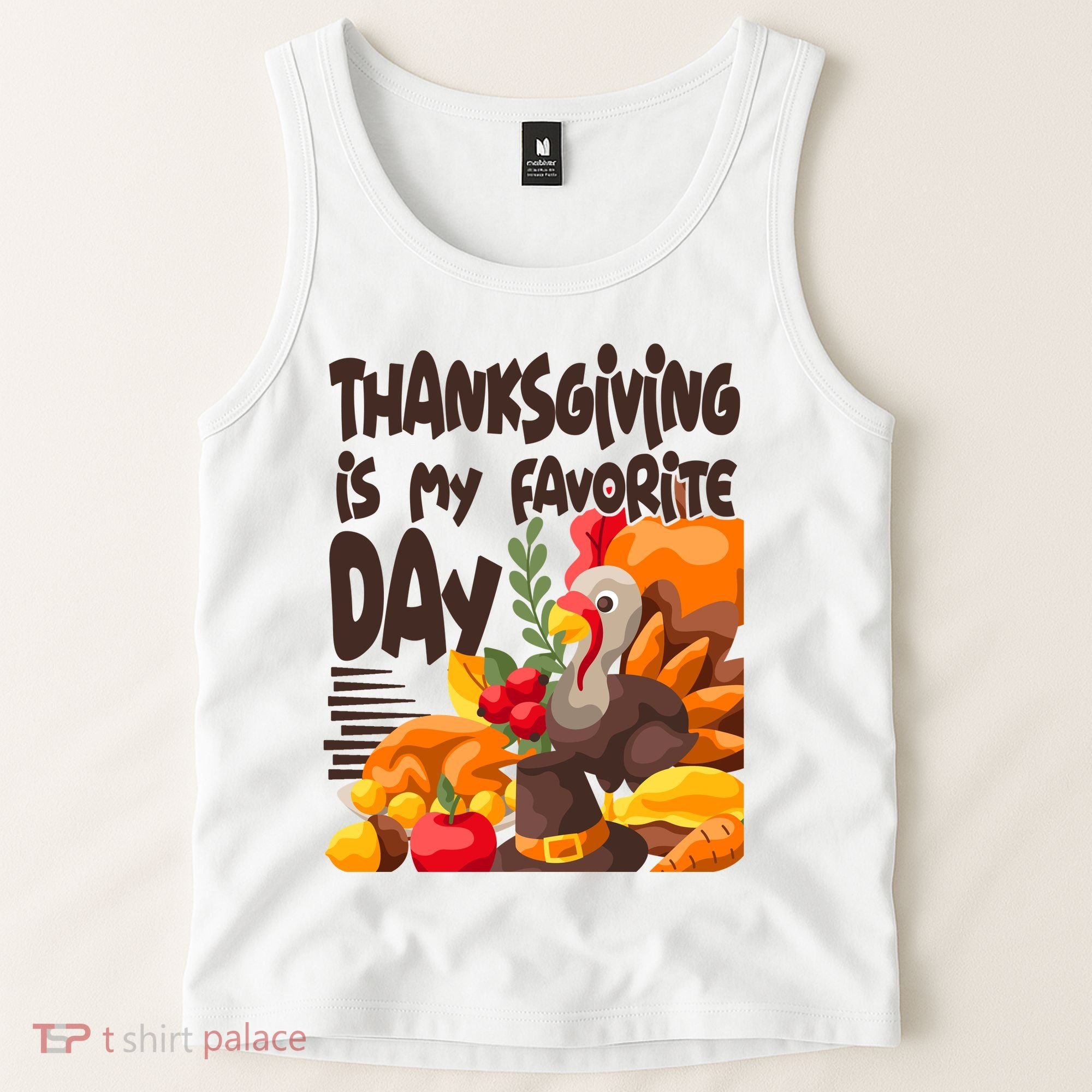 Thanksgiving Is My Favorite Day Turkey Tank Top