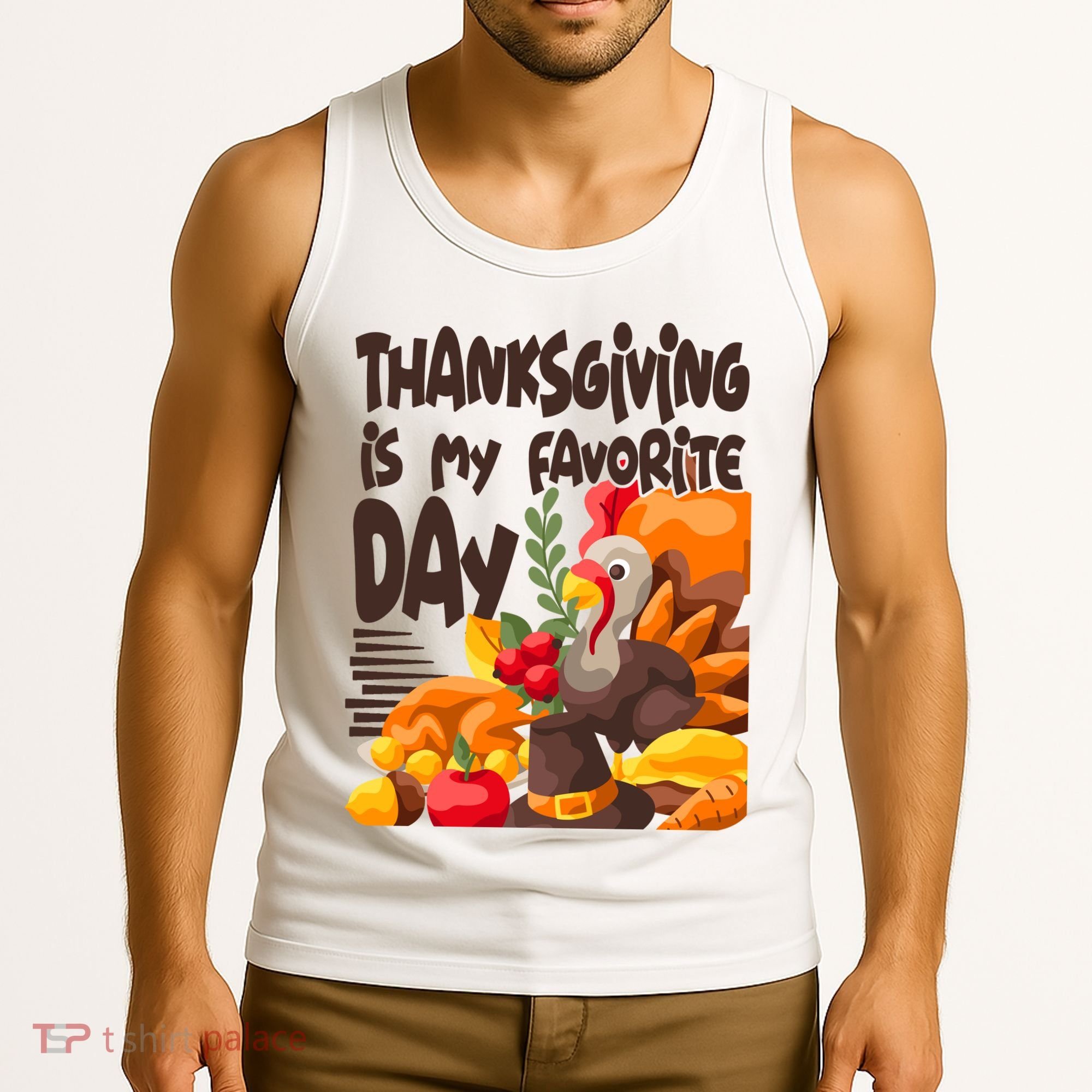 Thanksgiving Is My Favorite Day Turkey Tank Top