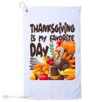 Thanksgiving Is My Favorite Day Turkey Golf Towel thumb 0