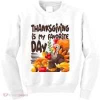 Thanksgiving Is My Favorite Day Turkey Kids Sweatshirt thumb 0
