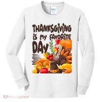 Thanksgiving Is My Favorite Day Turkey Kids Long Sleeve Shirt thumb 0