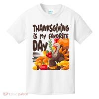 Thanksgiving Is My Favorite Day Turkey Kids T-Shirt thumb 0