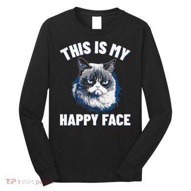 This Is My Happy Face Funny Cat With Grumpy Face Cat Lover Long Sleeve Shirt