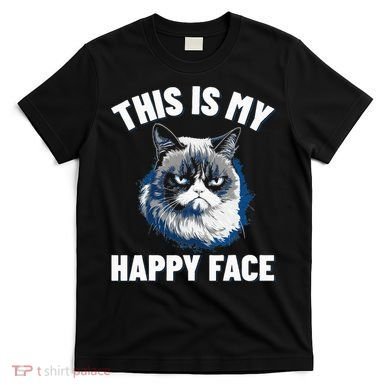 This Is My Happy Face Funny Cat With Grumpy Face Cat Lover T-Shirt