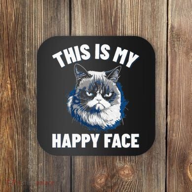 This Is My Happy Face Funny Cat With Grumpy Face Cat Lover Coaster