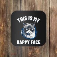 This Is My Happy Face Funny Cat With Grumpy Face Cat Lover Coaster thumb 0