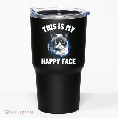 This Is My Happy Face Funny Cat With Grumpy Face Cat Lover Tumbler