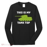 This Is My Tank Top Funny Military Army Long Sleeve Shirt thumb 0