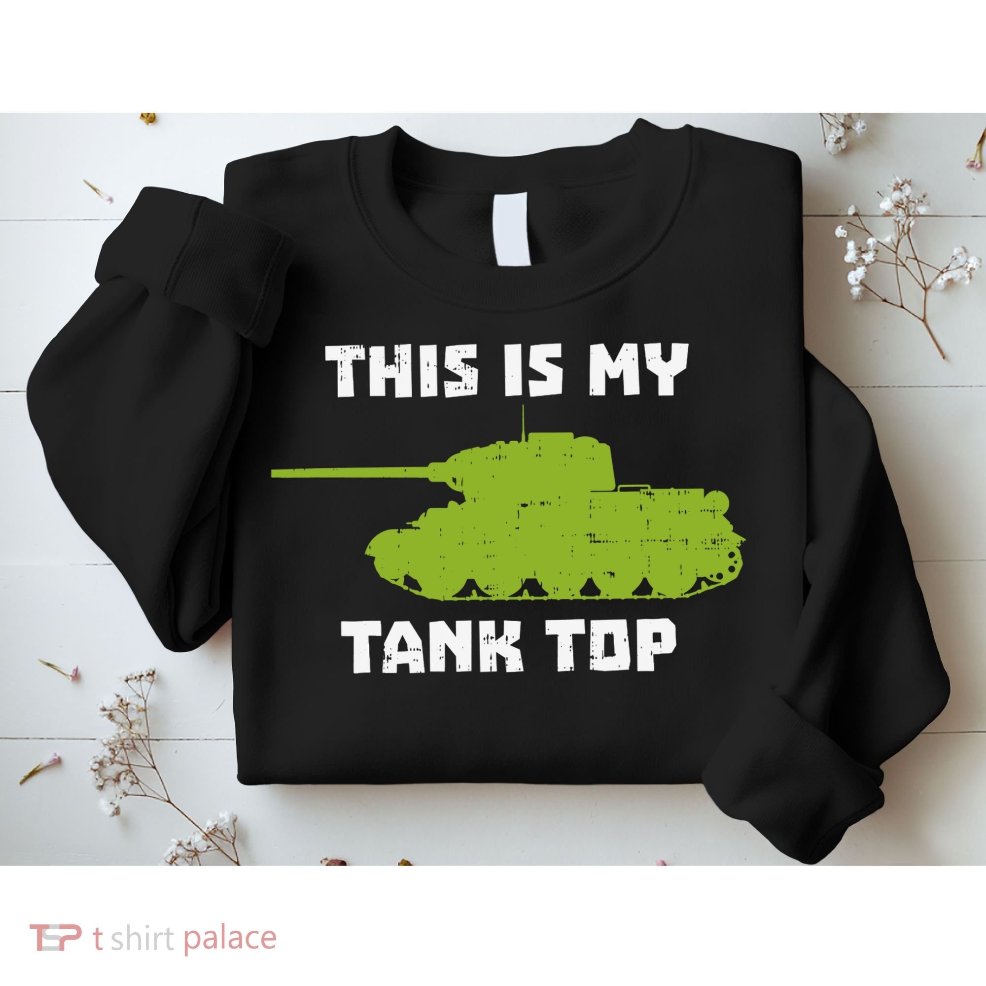This Is My Tank Top Funny Military Army Sweatshirt