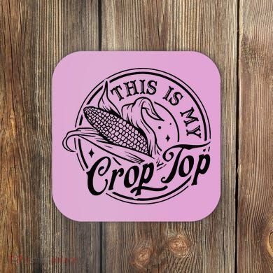 This Is My Crop Top Corn Lover Funny Farmer Farming Coaster