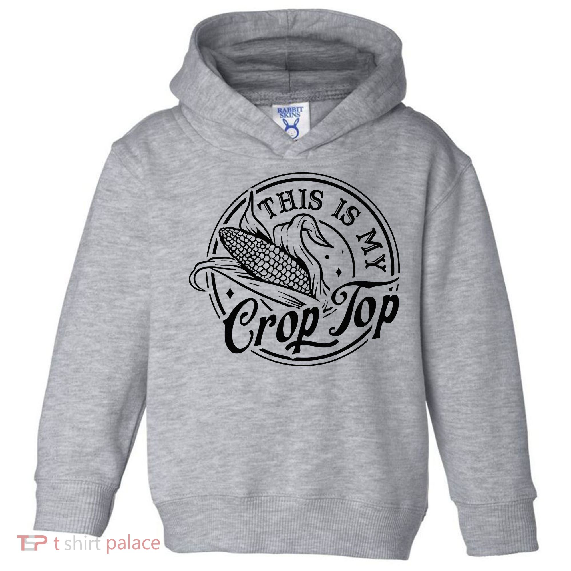 This Is My Crop Top Corn Lover Funny Farmer Farming Toddler Hoodie