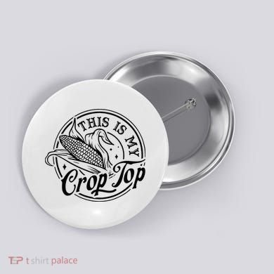 This Is My Crop Top Corn Lover Funny Farmer Farming Button