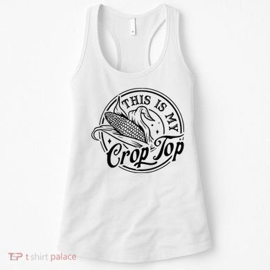 This Is My Crop Top Corn Lover Funny Farmer Farming Women's Tank Top