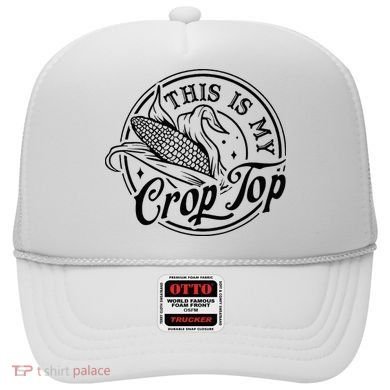 This Is My Crop Top Corn Lover Funny Farmer Farming Hat