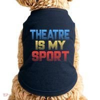 Theatre Is My Sport Funny Theater Gift Actor Actress Doggie Tank thumb 0