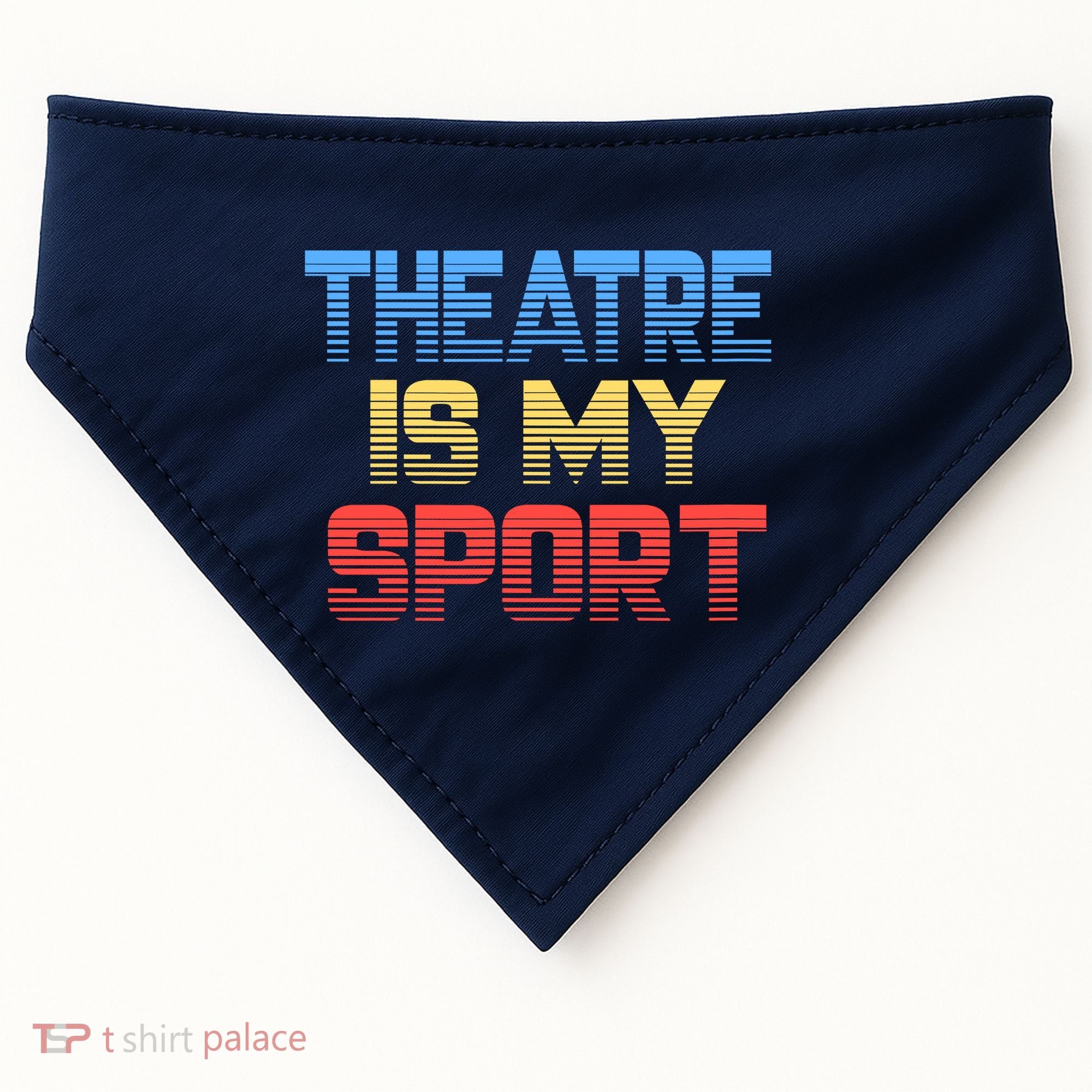 Theatre Is My Sport Funny Theater Gift Actor Actress USA-Made Doggie Bandana