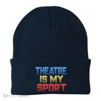 Theatre Is My Sport Funny Theater Gift Actor Actress Beanie thumb 0