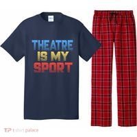 Theatre Is My Sport Funny Theater Gift Actor Actress Pajama Set thumb 0