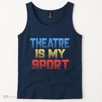 Theatre Is My Sport Funny Theater Gift Actor Actress Tank Top thumb 2
