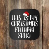 This Is My Christmas Pajama Shirt Coaster thumb 0