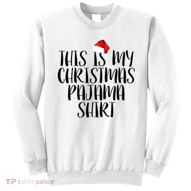 This Is My Christmas Pajama Shirt Sweatshirt