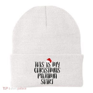 This Is My Christmas Pajama Shirt Beanie