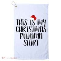 This Is My Christmas Pajama Shirt Golf Towel thumb 0