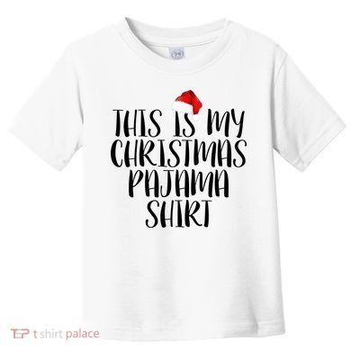 This Is My Christmas Pajama Shirt Toddler T-Shirt