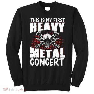 This Is My First Heavy Metal Concert Sweatshirt